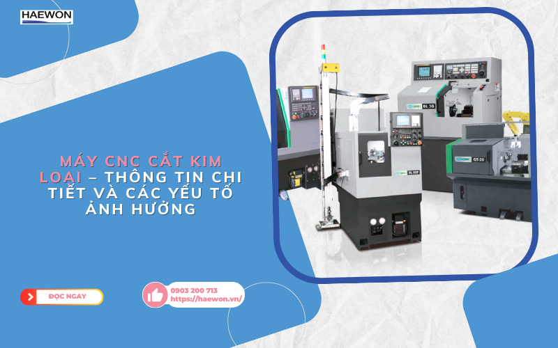 Máy tiện CNC là gì Cấu tạo và ứng dụng của máy tiện CNC