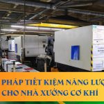 Giải pháp tiết kiệm năng lượng cho nhà xưởng cơ khí 2025
